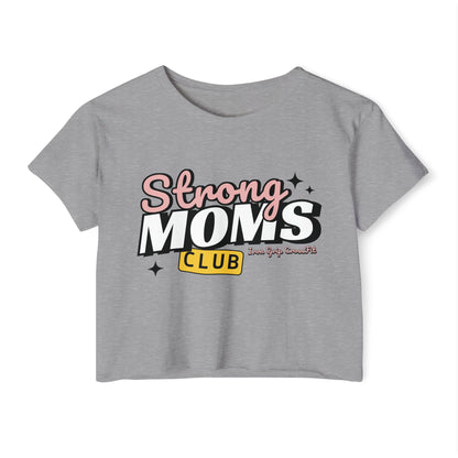 Strong Moms Club Crop Top