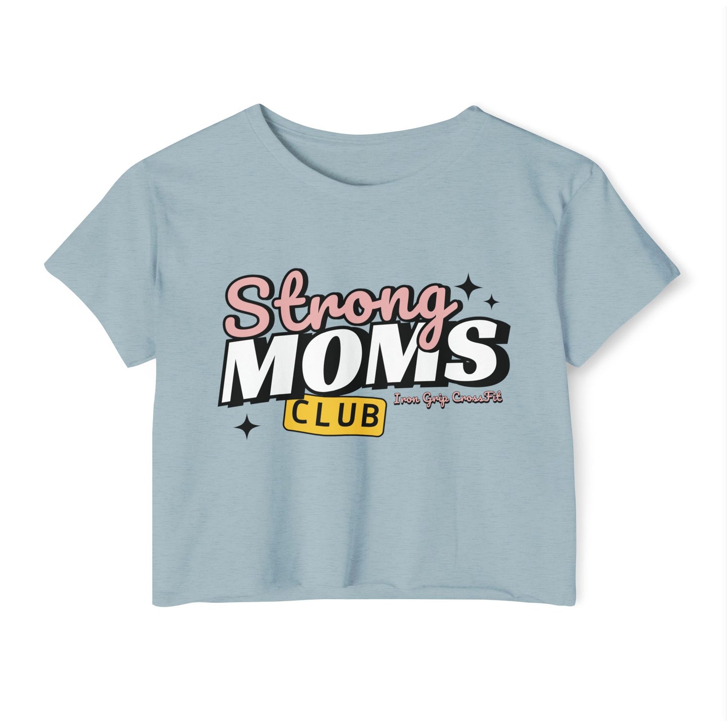 Strong Moms Club Crop Top