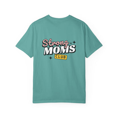 Strong Moms Club T-Shirt 100% cotton