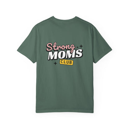 Strong Moms Club T-Shirt 100% cotton