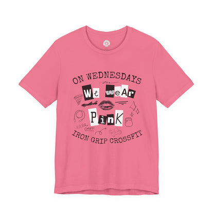 "On Wednesdays We Wear Pink" 100% Cotton