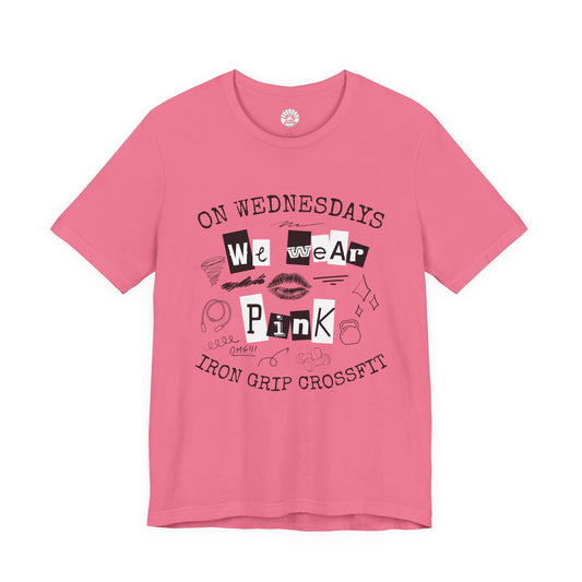 "On Wednesdays We Wear Pink" 100% Cotton