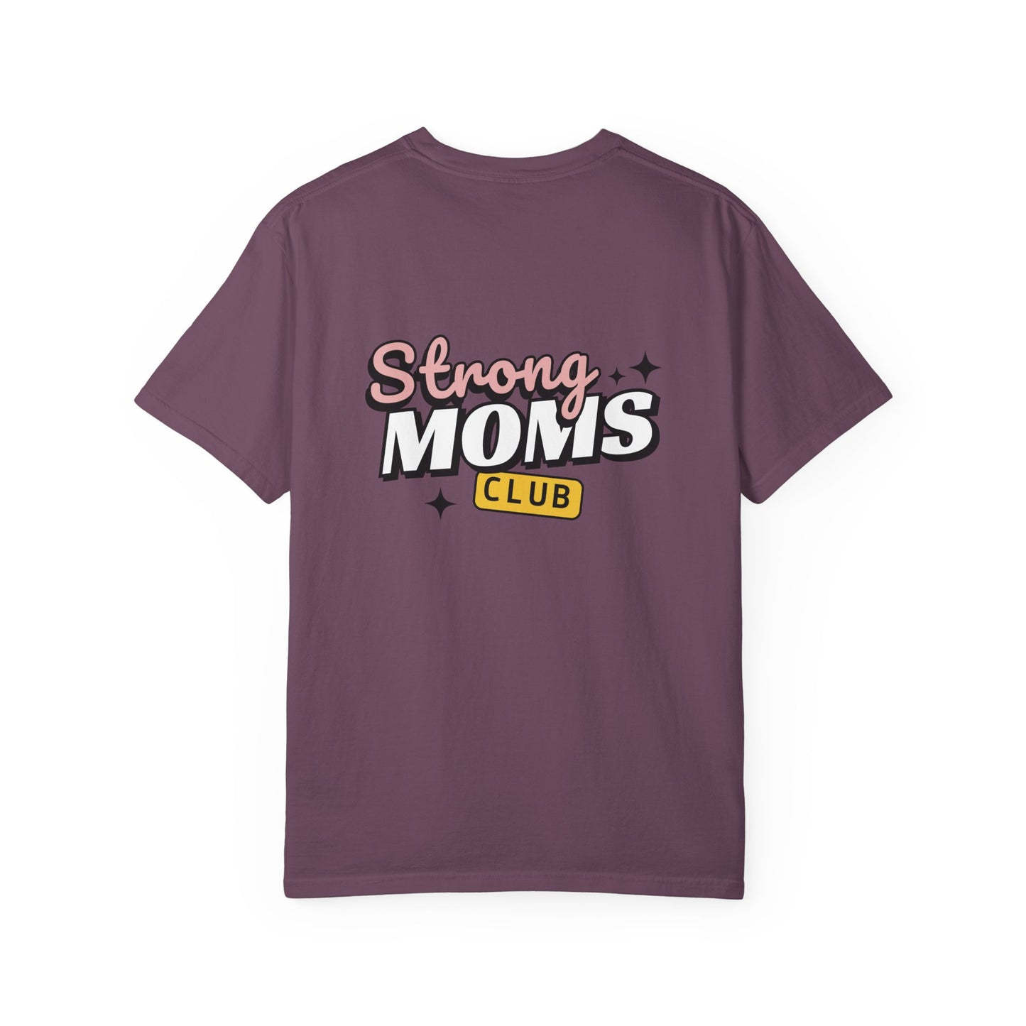 Strong Moms Club T-Shirt 100% cotton