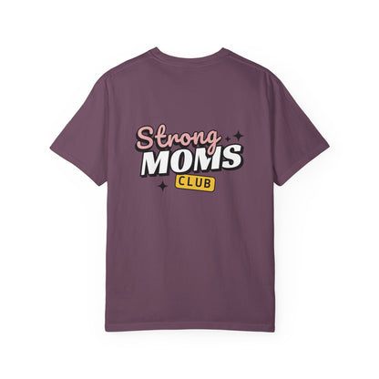 Strong Moms Club T-Shirt 100% cotton