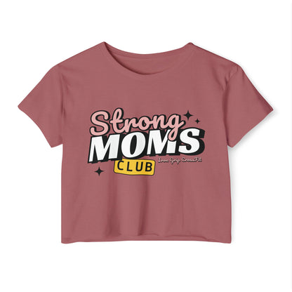 Strong Moms Club Crop Top